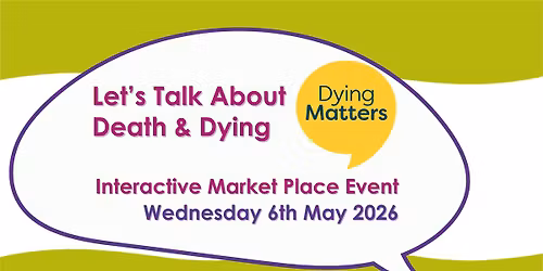 Dying Matters: Interactive Market Place Event