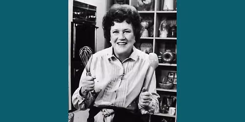A Living History Tea-vent featuring Julia Child