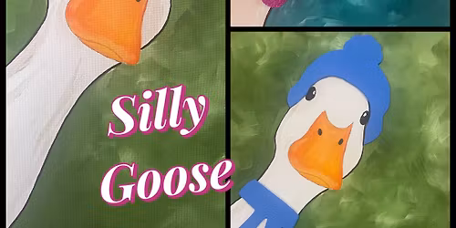 Silly Goose Paint\/Craft Night