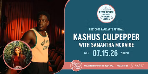 Kashus Culpepper with Samantha McKaige | River House Restaurant Concert Series