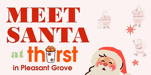Sips with Santa at Thirst in Pleasant Grove!
