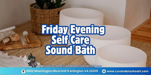 Friday Evening Self Care: Relaxing Sound Healing