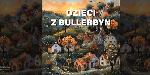 DZIECI Z BULLERBYN - premiera!