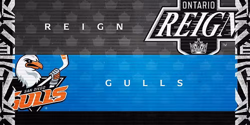 Ontario Reign vs. San Diego Gulls