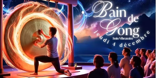 Bain de GONG - Soin vibratoire
