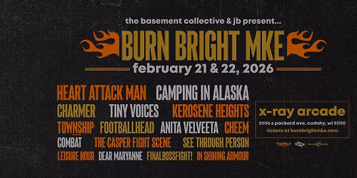 BURN BRIGHT MKE 2026 @ X-RAY ARCADE