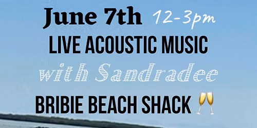 Live at Bribie Beach Shack; Sandradee