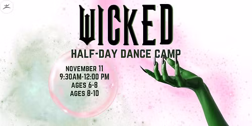 Wicked Half Day Dance Camp