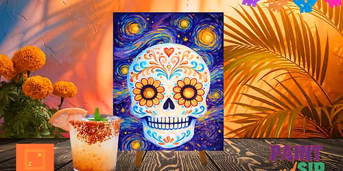 Van Gogh Sugar Skull Paint & Sip at Z\u00f3calo Food Park!