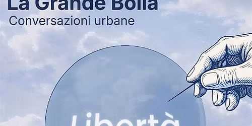 La Grande Bolla - La Libert\u00e0