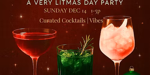 Holiday Pour: A Very Litmas Day Party