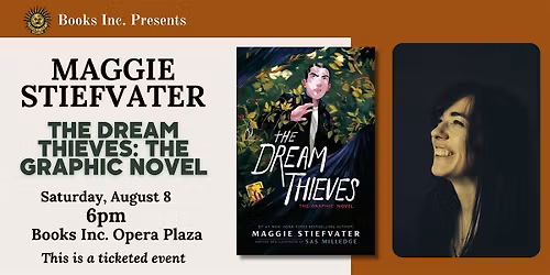 MAGGIE STIEFVATER: THE DREAM THIEVES GN at Books Inc. Opera Plaza