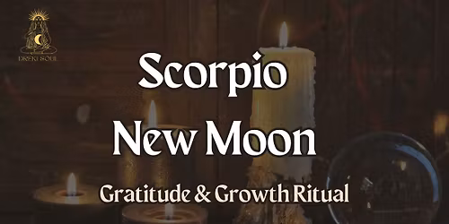 New Moon in Scorpio: Gratitude & Growth Ritual