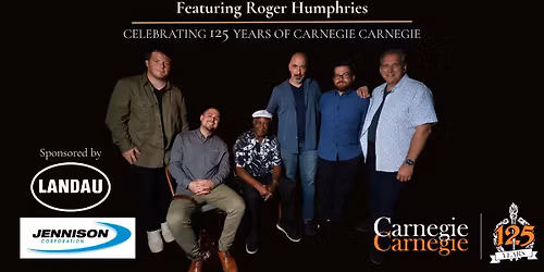 Indestructible Featuring Roger Humphries| Celebrating 125 Years of Carnegie Carnegie