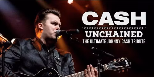 Cash Unchained - The Ultimate Johnny Cash Experience Returns 2026