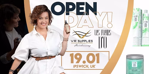 OPEN DAY SHOW - VR HAIRDRESSING SUPPLIES LE FLEURS D'O PRODUCTS & COSMETICS - 19.01 - IPSWICH, UK  