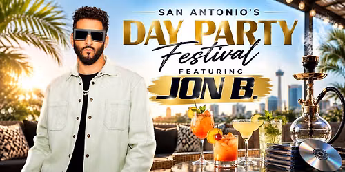 San Antonio's Day Party Festival featuring JON B. 