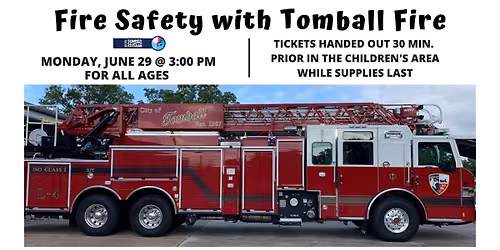 FIRE SAFETY WITH TOMBALL FIRE RESCUE