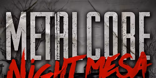Metalcore Night - Mesa, AZ