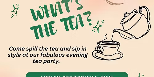 LADIES NIGHT OUT: TEA PARTY