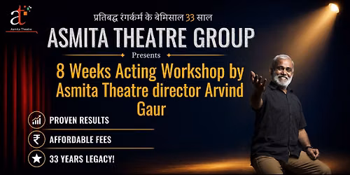 Eight Weeks Acting Workshop By Arvind Gaur