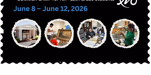 Museum Summer Camp for 7th - 12th grade students