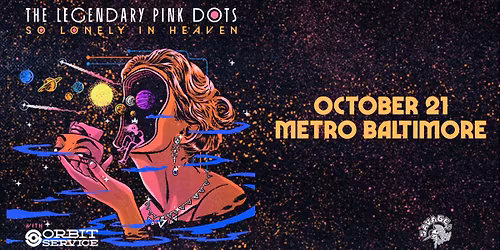 THE LEGENDARY PINK DOTS w\/ Orbit Service @ Metro Baltimore