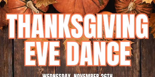 Thanksgiving Eve Dance