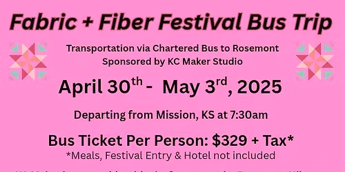 Fabric + Fiber Festival Bus Trip