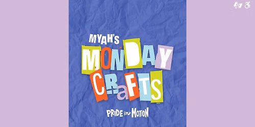 Myah's Monday Crafts