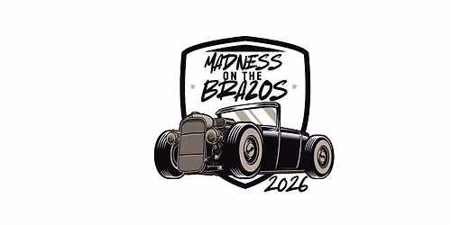 Madness on the Brazos- Motors & Makers