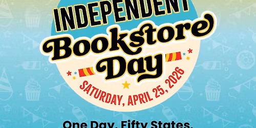 2026 Independent Bookstore Day Celebration!