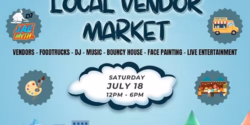 \u2601\ufe0f\u2728 LOCAL VENDOR MARKET \u2728\u2601\ufe0f