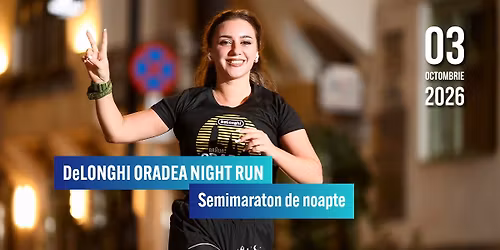 DeLONGHI ORADEA NIGHT RUN - Semimaraton de noapte