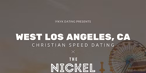 \u271d\ufe0fWest LA Christian Speed Dating | IYKYK Dating | 20s-30s | 5\/14\/26