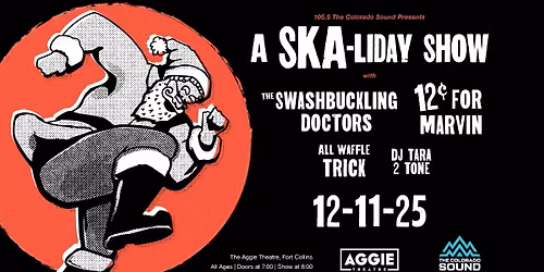 The Swashbuckling Doctors & 12 Cents For Marvin w\/ All Waffle Trick, DJ Tara 2 Tone | Aggie Theatre