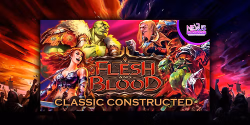 Flesh & Blood: Classic Constructed