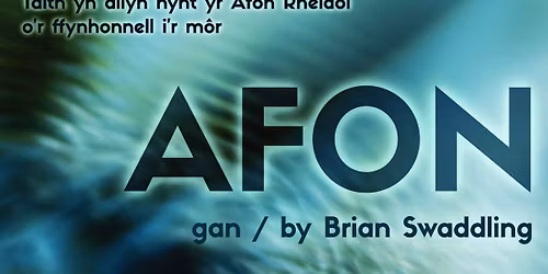 Afon - A film and talk by Brian Swaddling