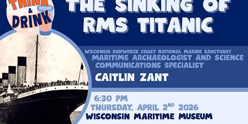 Think & Drink Series: The Sinking of RMS Titanic 