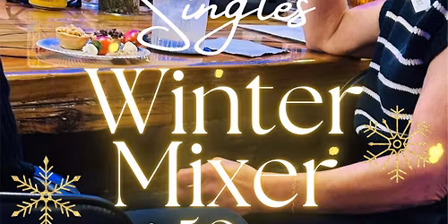 Singles Winter Mixer - 50+