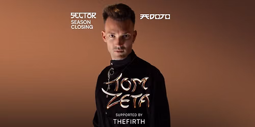 TOM ZETA \/\/ SECTOR SEASON CLOSING 06.06.