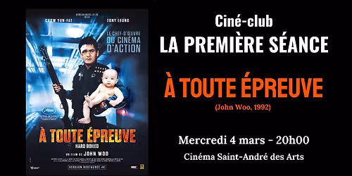 Cin\u00e9-club LA PREMI\u00c8RE S\u00c9ANCE #22 : \u00c0 toute \u00e9preuve (John Woo, 1992)