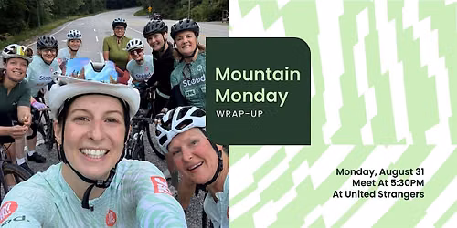 Mountain Monday Wrap-Up Ride & Social