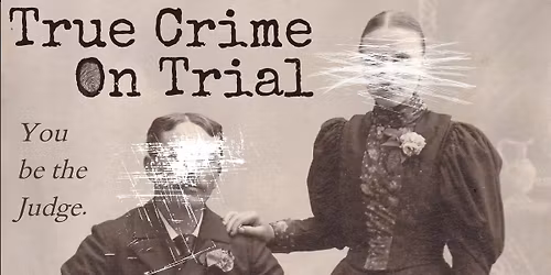 True Crime on Trial (Downingtown)