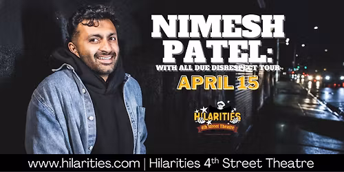 Nimesh Patel: With All Due Disrespect Tour