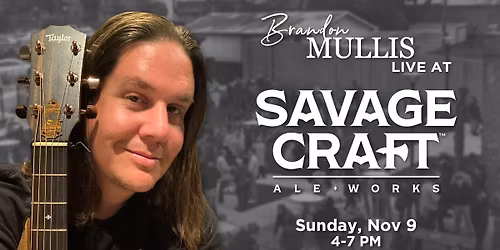 Brandon Mullis LIVE at Savage Craft Ale Works