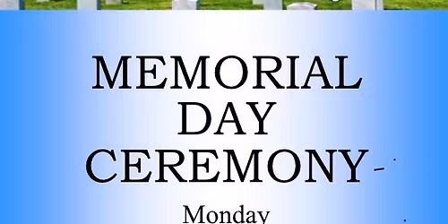 MEMORIAL DAY CEREMONY