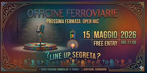 Stand Up Comedy Alle Officine Ferroviarie!!!Free Entry