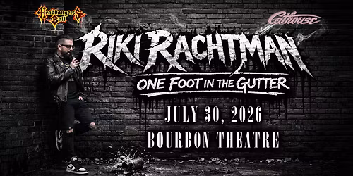 Riki Rachtman: One Foot in the Gutter Tour at Bourbon Theatre