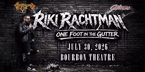 Riki Rachtman: One Foot in the Gutter Tour